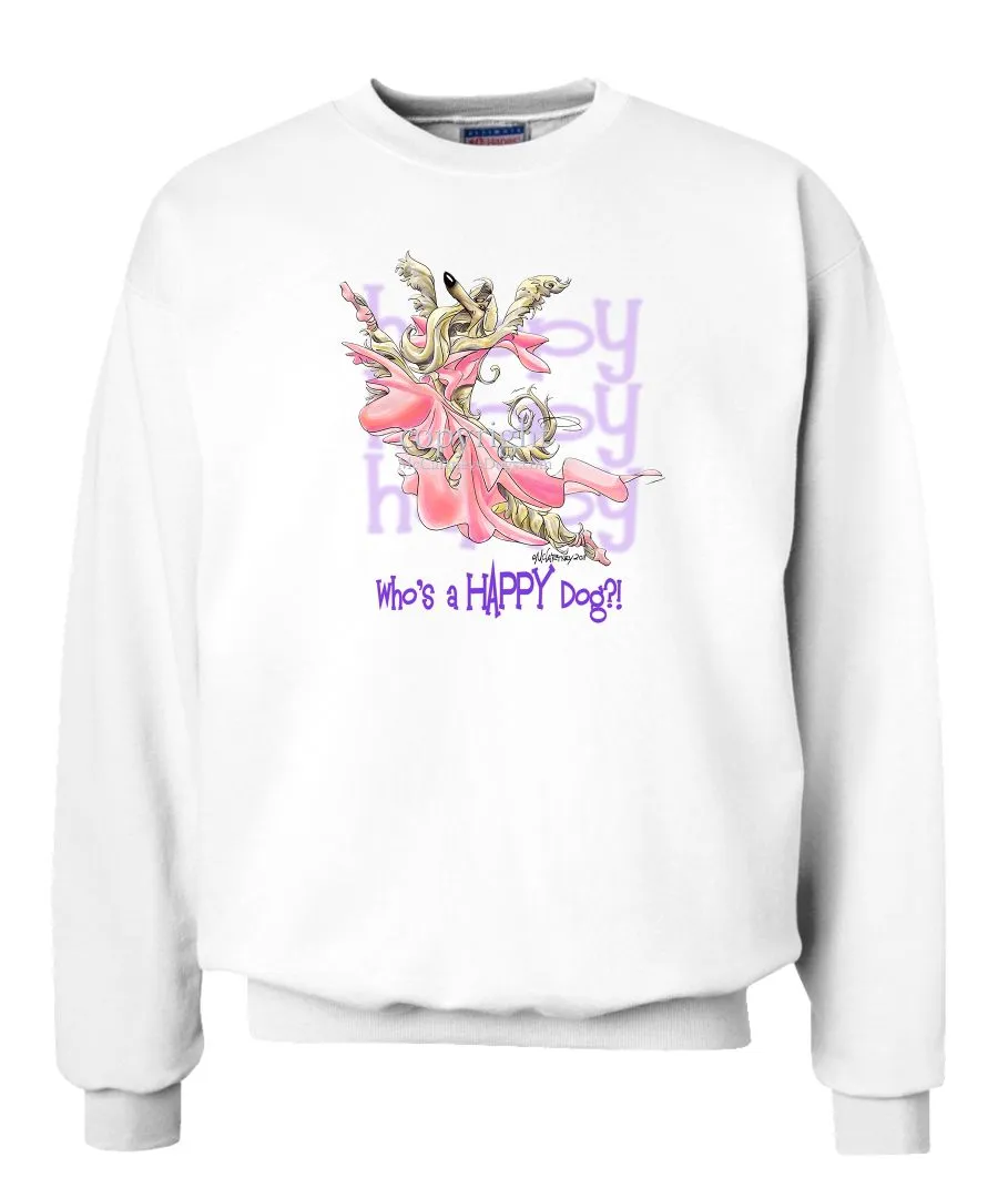 Afghan Hound - Who's A Happy Dog - Sweatshirt