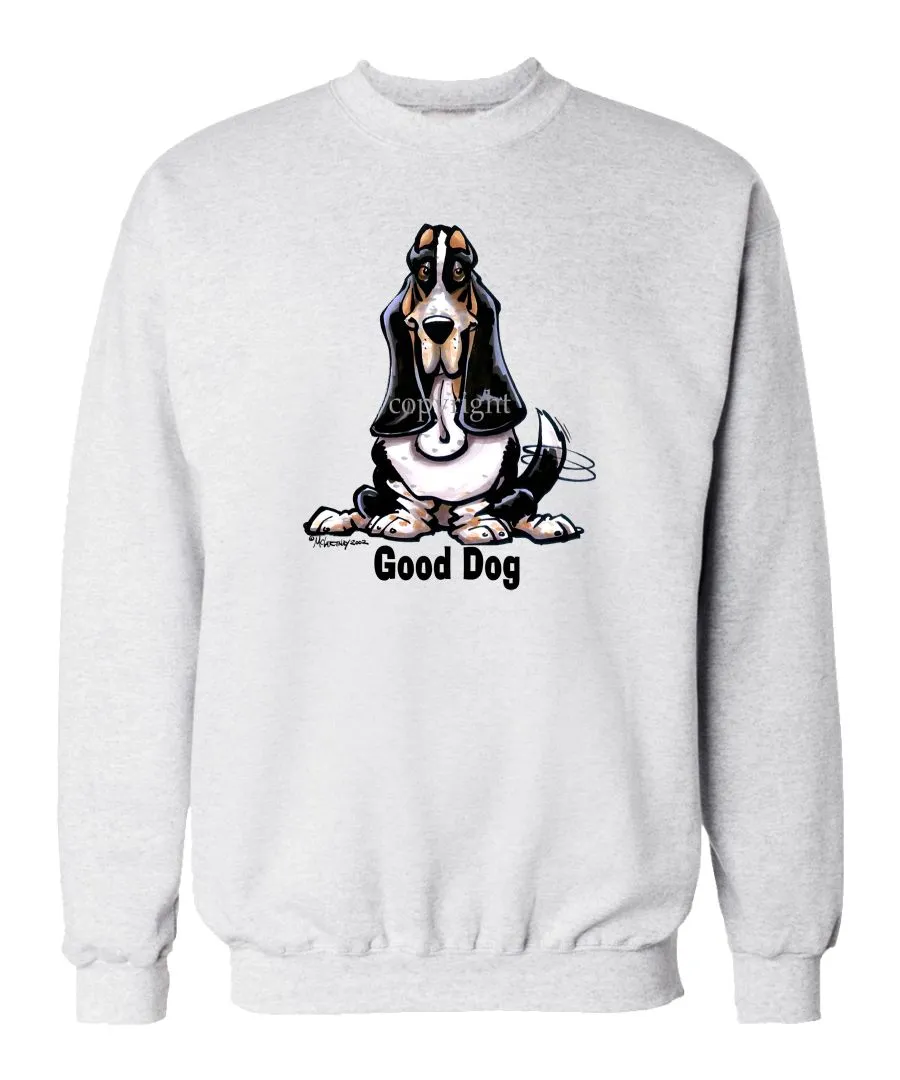 Basset Hound - Good Dog - Sweatshirt