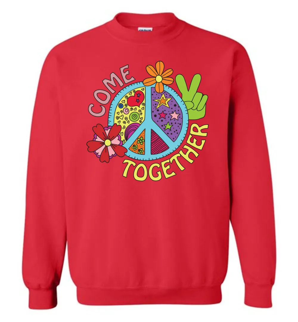 Come Together Sweatshirts