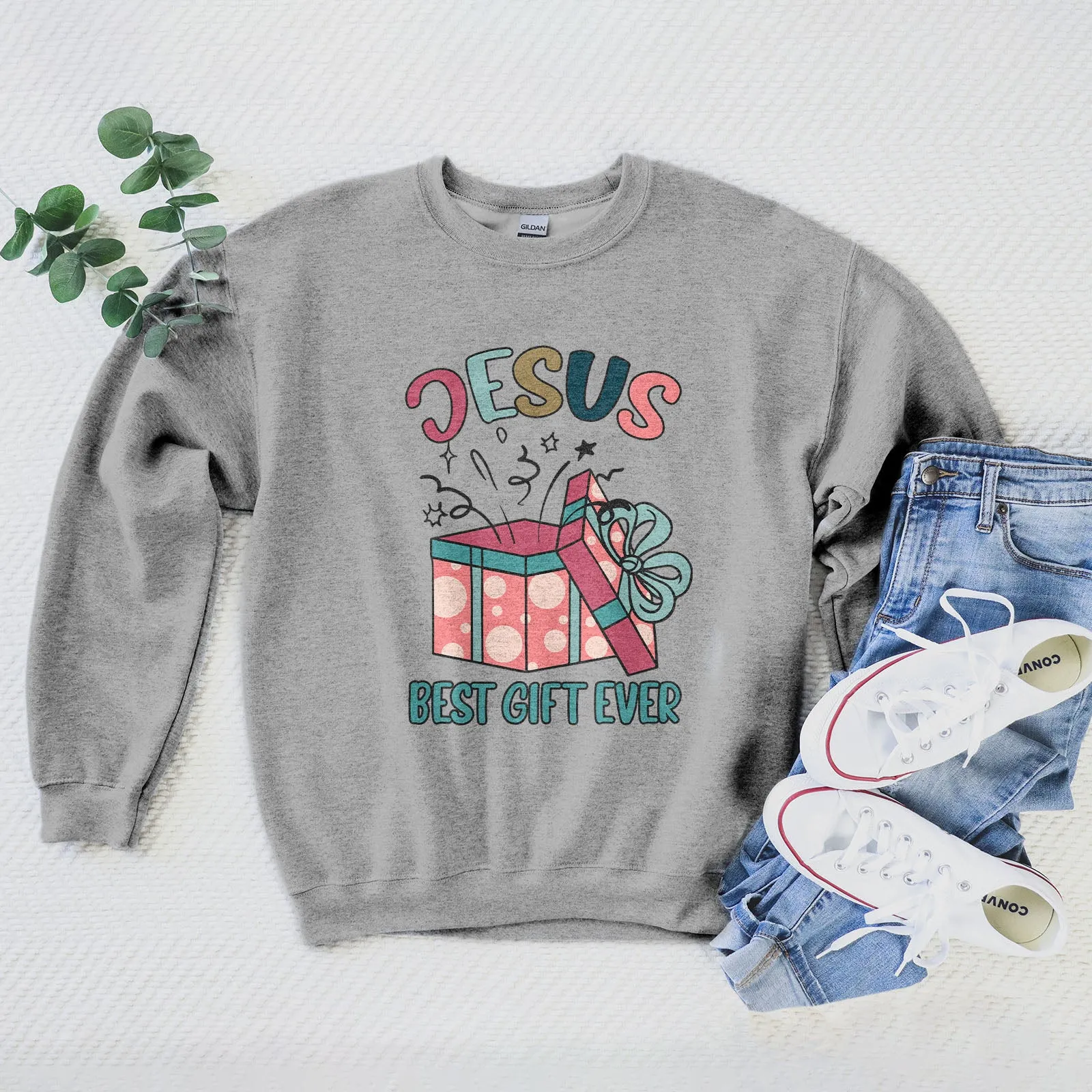 Jesus Best Present Ever Sweatshirt