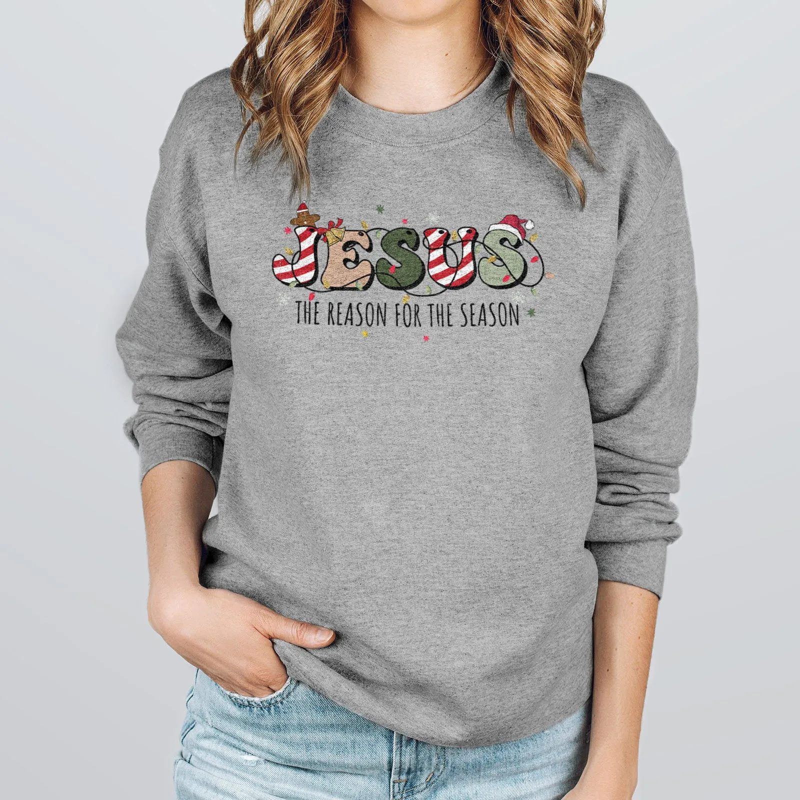 Jesus The Reason For The Season Sweatshirt